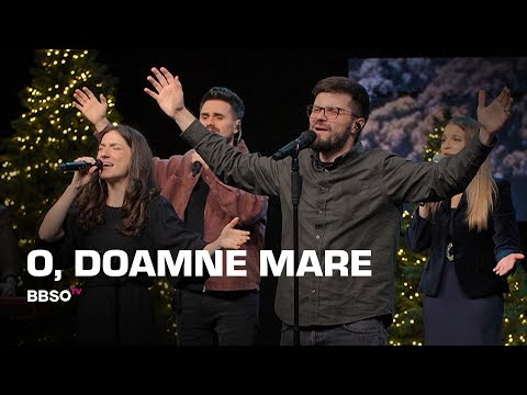 O, Doamne mare - BBSO