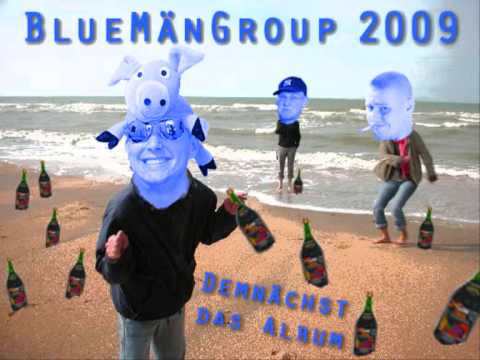BlueMänGroup (Schulte,FlowOne  QingMaras) Wir bin Blau