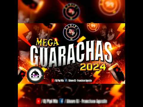 MEGA GUARACHAS ( ORG ) DJ PIPI MIX - DJ AGUSTIN GOMEZ - 2024
