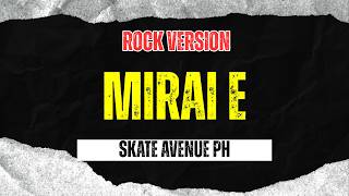 Download lagu Mirai e - Skate Avenue PH (Rock Version) mp3