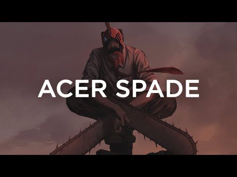 ACER SPADE - Bad Things (Lyrics)