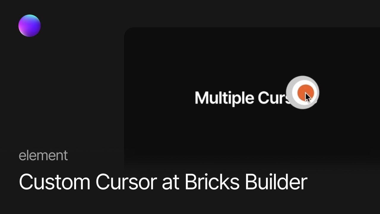 Create a custom cursor at Bricks Builder | Next Cursor element guide