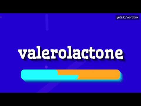 VALEROLACTONE - HOW TO PRONOUNCE IT!?