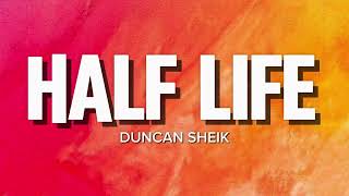 Duncan Sheik - Half Life (lyrics)