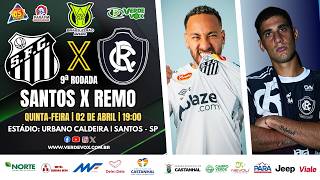 SANTOS 2 X 0 REMO || ESTÁDIO: URBANO CALDEIRA || SÉRIE A - 2026 || 9ª RODADA