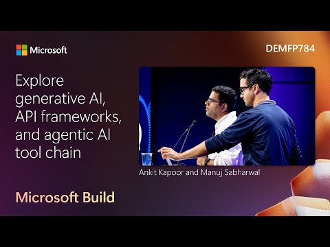 Explore generative AI API frameworks and agentic AI tool chain | DEMFP784