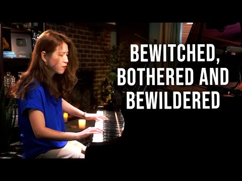 Bewitched, Bothered and Bewildered Piano Performance Video