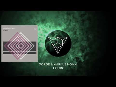 Gorge & Markus Homm - Holos (Original Mix)