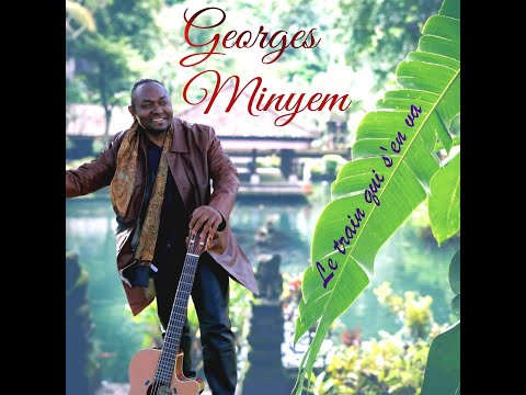 GEORGES MINYEM - LE TRAIN QUI S'EN VA (Audio officiel)
