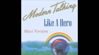Modern Talking - Like a Hero Maxi Version