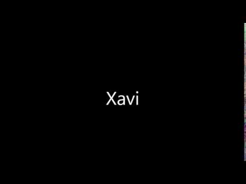 How to Pronounce Xavi