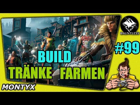 DAUNTLESS #99 BUILD TRÄNKE FARMEN ★ Gameplay German ★ Let's Play ★ LP Deutsch ★ Tipps & Tricks ★ PS4