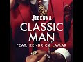 Classic Man Remix Feat Kendrick Lamar Clean