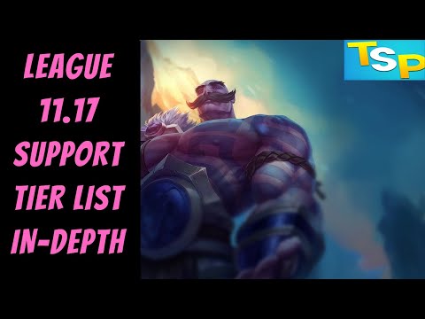 11.17 Support Tier List In-Depth -- League of Legends -- The Strategy Professor