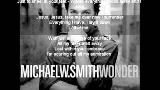 Michael W. Smith - Take me over (with lyrics) HD