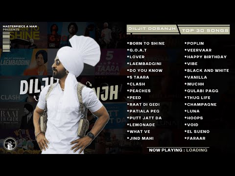 Diljit Dosanjh Top 30 Songs | Punjabi Jukebox 2023 | Diljit Dosanjh Punjabi Songs | @MasterpieceAMan