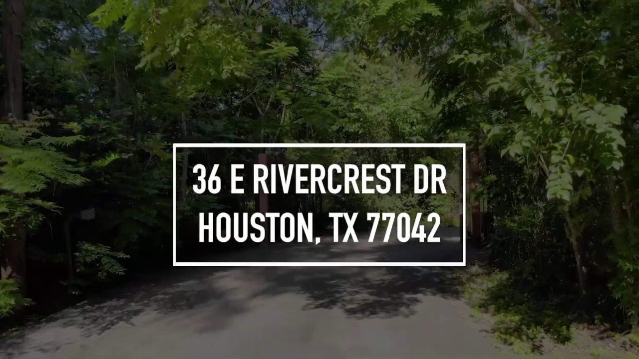 36 E Rivercrest Dr, Houston, TX 77042 VO