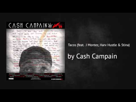 Tacos (AUDIO) ft. J Montez, Harv Hustle & Stina - Cash Campain