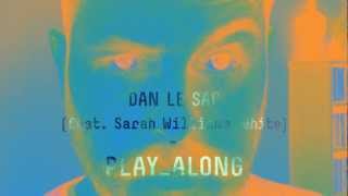 dan le sac feat Sarah Williams White - PLAY ALONG (dan le sac's Fungle VIP)