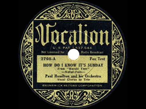1934 Dorsey Brothers (as ‘Paul Hamilton’) - How Do I Know It’s Sunday? (with vocal trio)