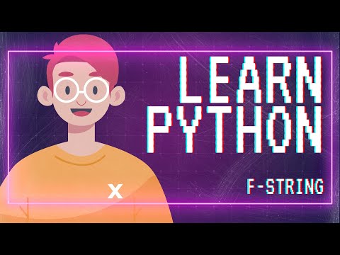 Learn To Python: Using the f String | Python Tutorial