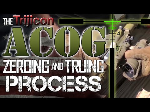 Trijicon ACOG Truing and Zero Process