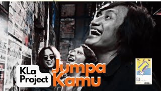 KLa Project - Jumpa Kamu Lyric