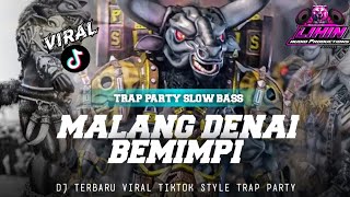 Download lagu DJ MALANG DENAI BEMIMPI || TRAP PARTY SLOW BASS || LIHIN PRODUCTIONS mp3