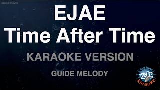 Download lagu EJAE - Time After Time (Melody) (Karaoke Version) mp3