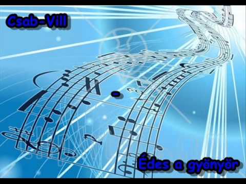 Csab-Vill - Édes a gyönyör