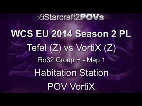 SC2 HotS - WCS EU 2014 S2 PL - Tefel vs VortiX - Ro32 Group H - Map 1 - Hab Station - VortiX