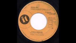 Fino a morire  Rosalino (Ron)
