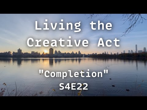 Living the Creative Act E22 🌱 "Completion" - Sundays at 2pm on Twitch thumbnail