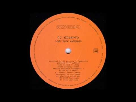 Dj Gregory - Don' t Know Malendro