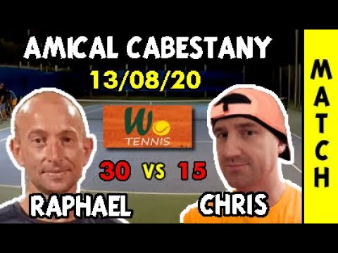 Christophe (15) vs Raphael (30) - Match amical - Highlights - 13/08/2020 - Cabestany