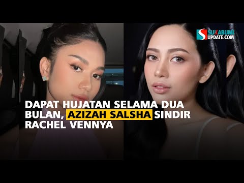 Dapat Hujatan Selama Dua Bulan, Azizah Salsha Sindir Rachel Vennya