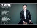 Fonseca - La mejor canción || Fonseca || Greatest Hits Full Album