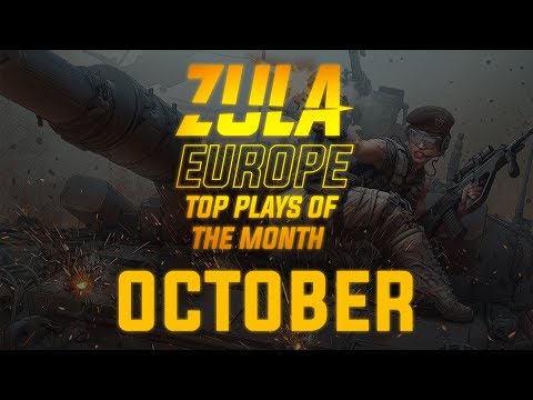 Zula Europe - TOP Plays October 2019