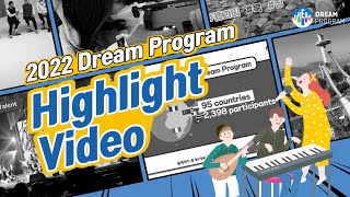 2022 Dream Program Highlight Video