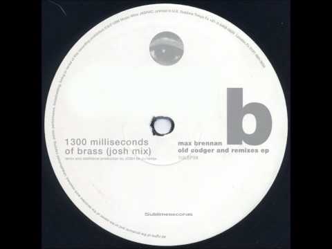 Max Brennan - 1300 Milliseconds Of Brass (Josh Brent Mix)