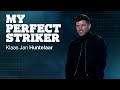Ronaldo, Henry, Bergkamp, Van Basten...  | MY PERFECT STRIKER | Klaas Jan Huntelaar