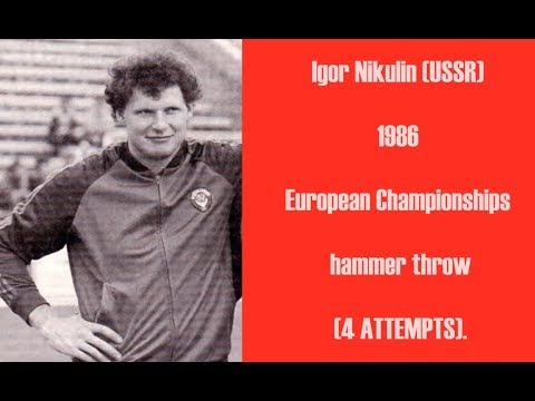 Igor Nikulin (USSR) 1986 European Championships  hammer throw   (4 ATTEMPTS)