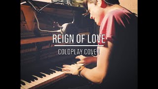 Reign of Love | Coldplay Cover