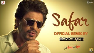 Safar – Official Remix by Sonic Sage| Anushka Sharma| Shah Rukh Khan| Pritam| Arijit Singh