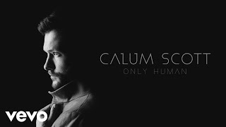 Calum Scott - Won&#39;t Let You Down (Audio)