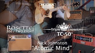 Video thumbnail for Tone Sessions: Nick Johnston – Rosette® Combo & TC-50™ Combo – “Atomic Mind” by MESA/Boogie