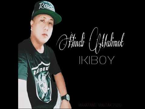 Hindi Malimot - IKIBOY