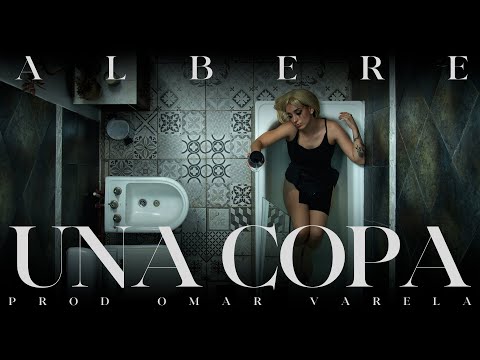 Albere - Una Copa (Prod Omar Varela) (Video Oficial)