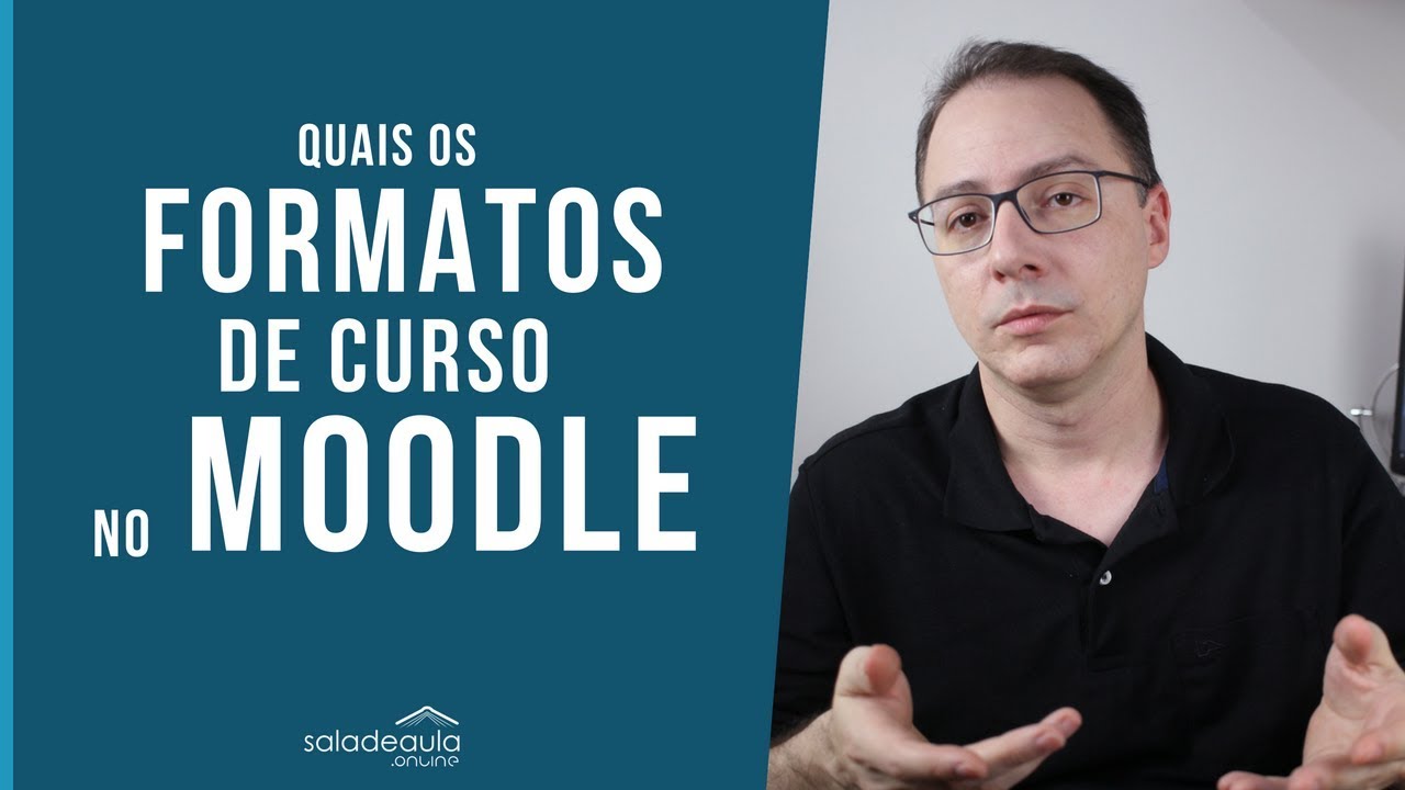 QUAIS OS FORMATOS DE CURSO DO MOODLE