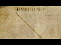 Video 18: Turkish Ney video